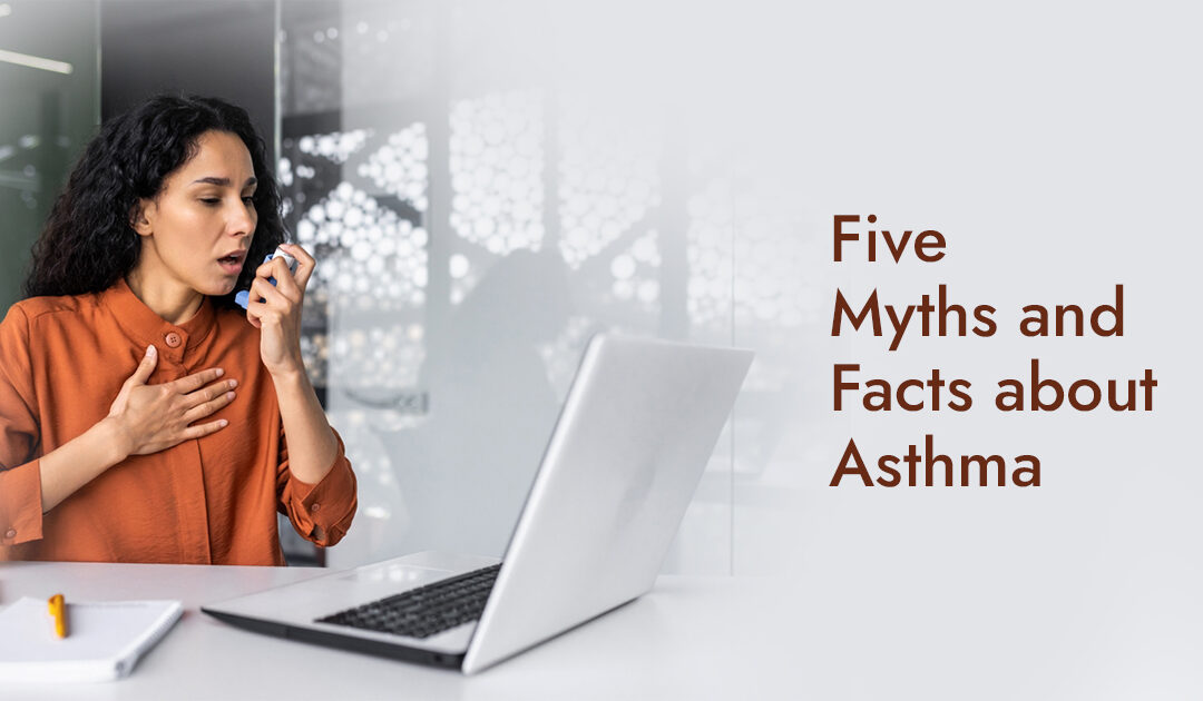 Five Myths and Facts about Asthma