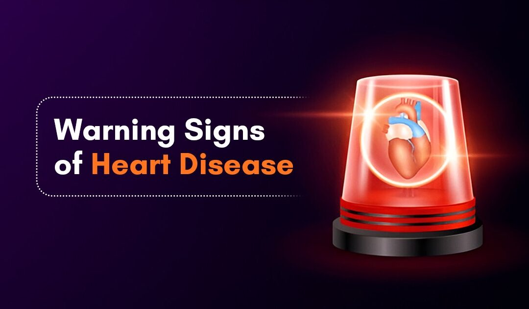 Recognizing the Warning Signs of Heart Disease